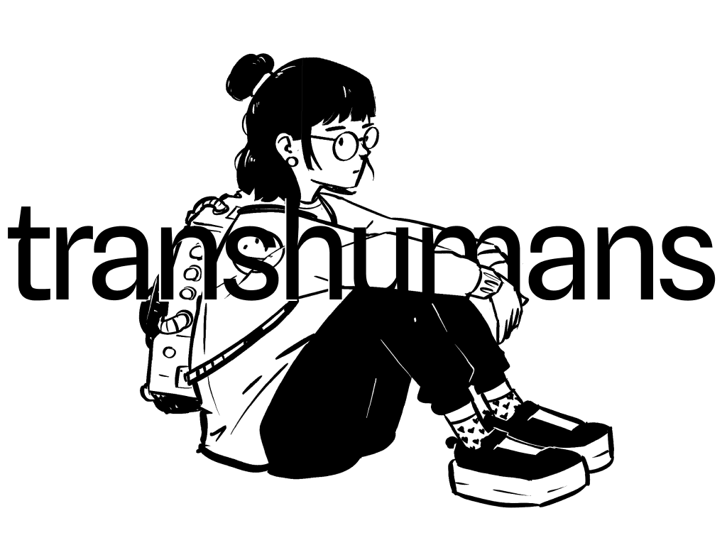 Transhumans